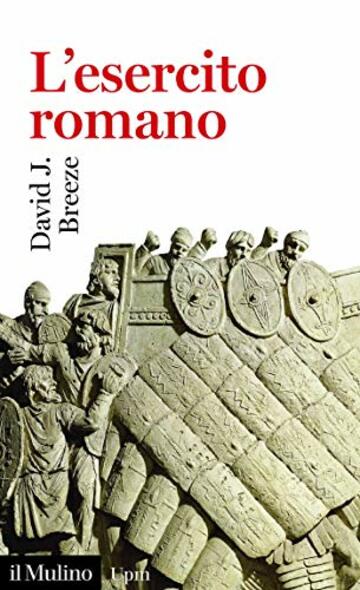 L'esercito romano (Universale paperbacks Il Mulino Vol. 747)